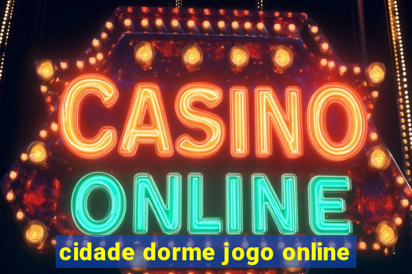 cidade dorme jogo online